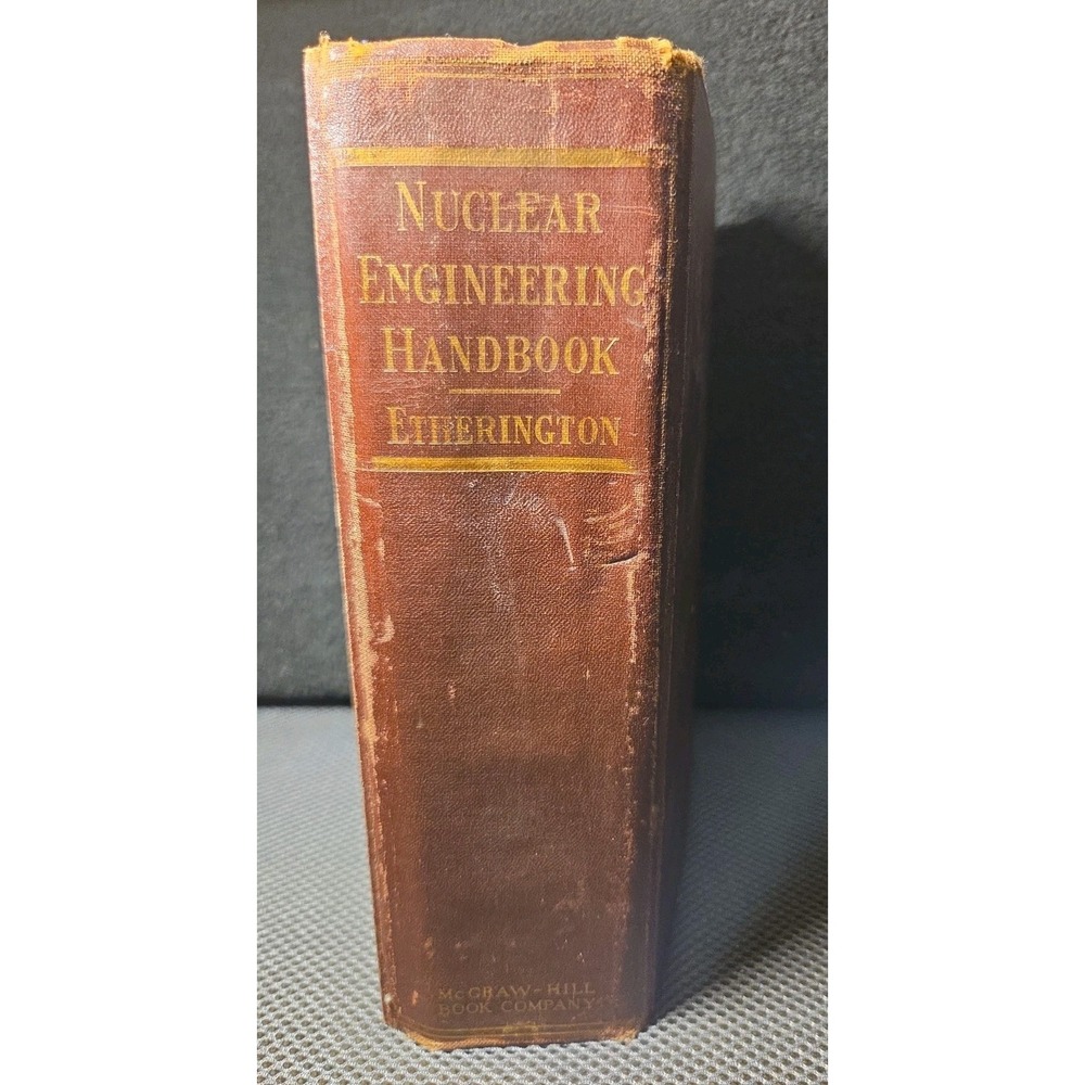 1958 Nuclear Engineering Handbook Harold Etherington 1st Edition McGraw Hill